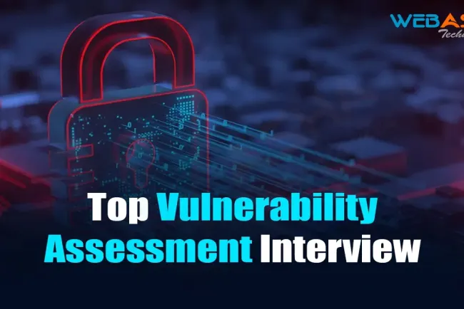 [2024] Top Vulnerability Assessment Interview Questions