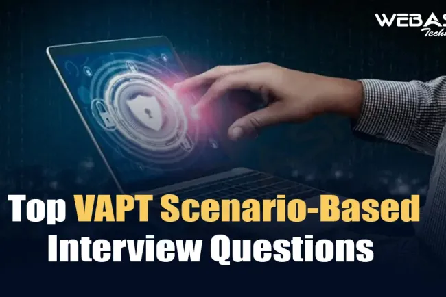 [2024] Top VAPT Scenario-Based Interview Questions