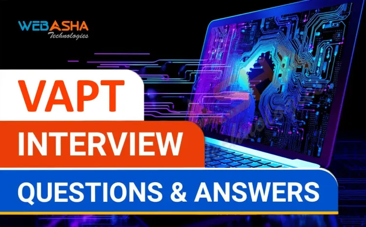 [2024] Top 50+ VAPT Interview Questions and Answers