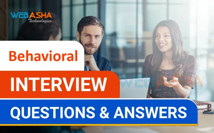 [2024] Top Behavioral Interview Questions and Answers