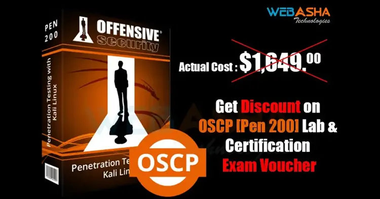 Get Upto 50% Discount on OSCP [Pen 200] Lab & Certification Exam Voucher