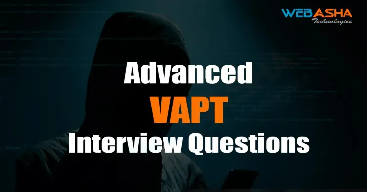 [2024] Advanced VAPT Interview Questions