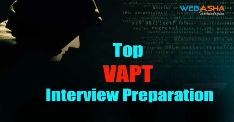 [2024] Top VAPT Interview Preparation