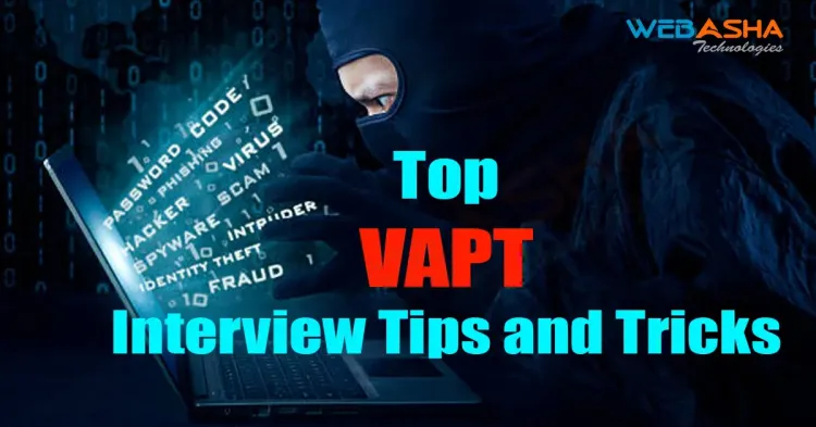 [2024] Top VAPT Interview Tips and Tricks