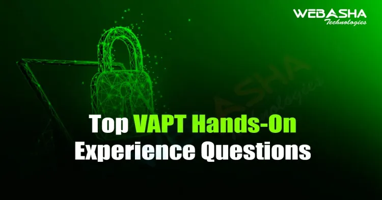 [2024] Top VAPT Hands-On Experience Questions