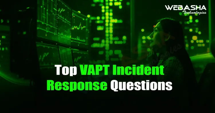 [2024] Top VAPT Incident Response Questions