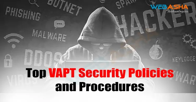 [2024] Top VAPT Security Policies and Procedures