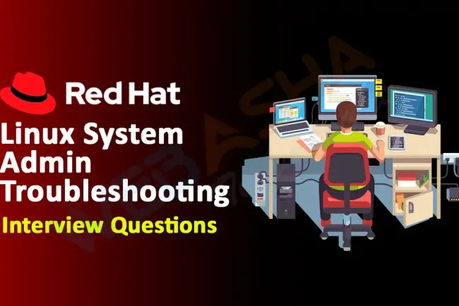 [2024] Troubleshooting Linux System Admin Interview Questions