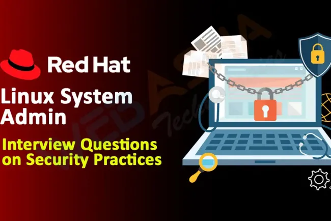 [2024] Linux System Admin Interview Questions on Security Practices