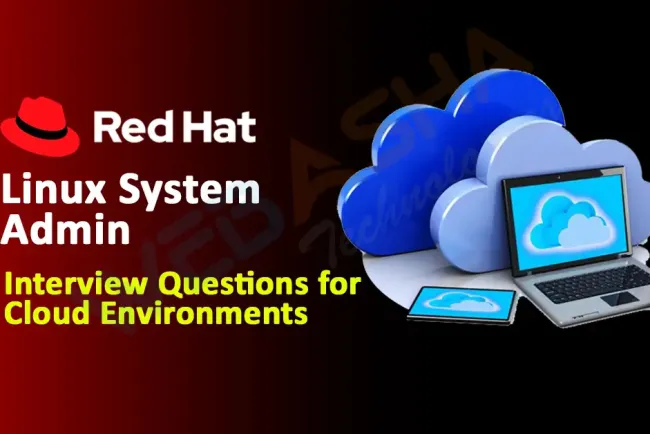 [2024] Linux System Admin Interview Questions for Cloud Environments