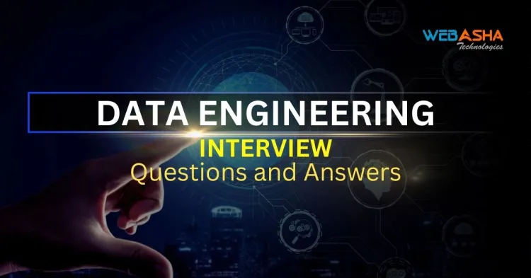 [2024] Top 50+ Data Engineering Interview Questions and Answers