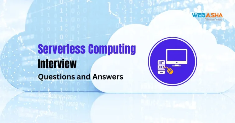 [2024] Top 50+ Serverless Computing Interview Questions and Answers