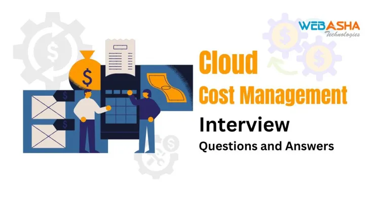 [2024] Top 50+ Cloud Cost Management Interview Questions and Answers