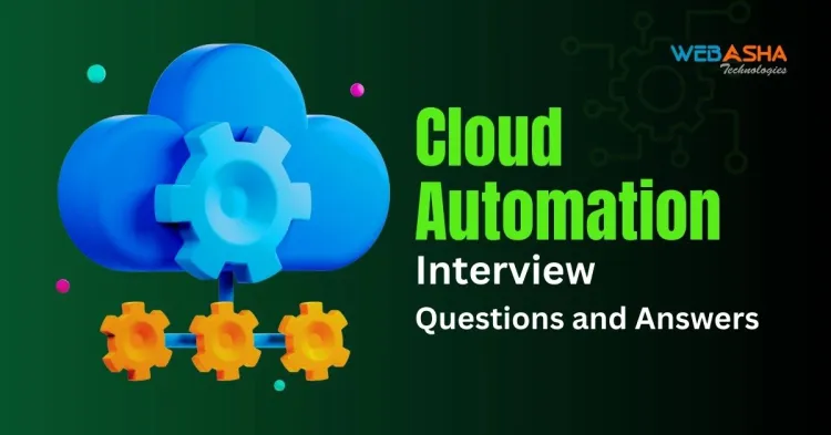 Top 50+ Cloud Automation Interview Questions and Answers