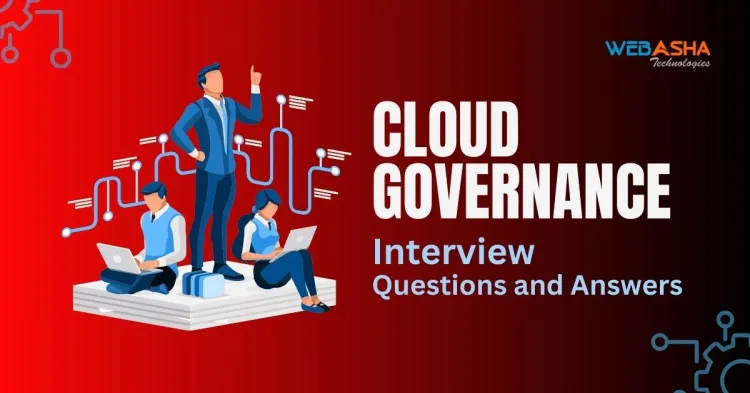 [2024] Top 50+ Cloud Governance Interview Questions and Answers