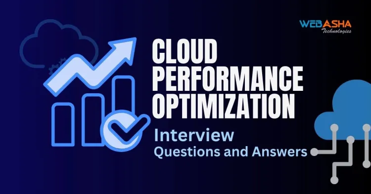 [2024] Top 50+ Cloud Performance Optimization Interview Questions and Answers