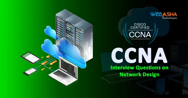 [2024] CCNA Interview Questions on Network Design