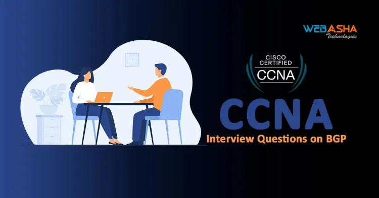 [2024] CCNA Interview Questions on BGP