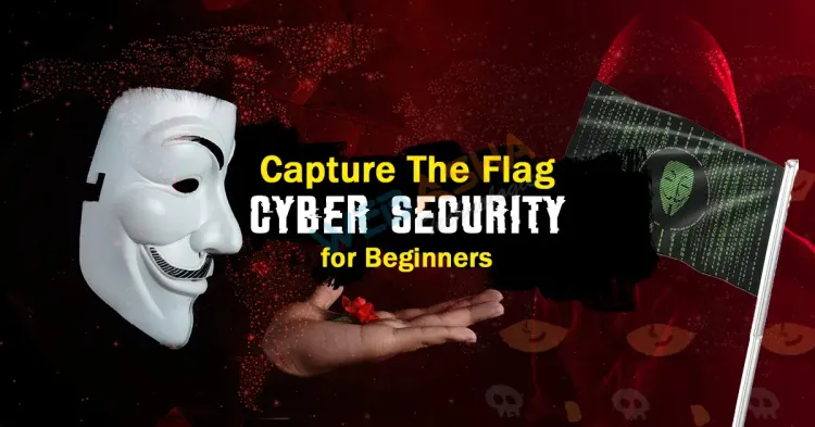 Capture The Flag Cyber Security for Beginners