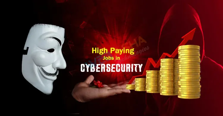 Top 7 High Paying Jobs In Cybersecurity