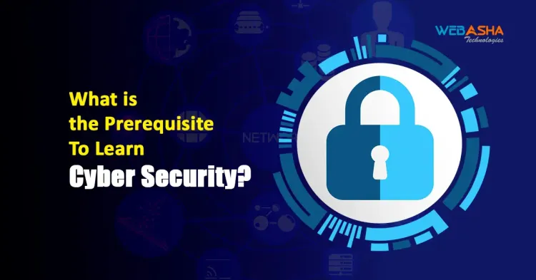 What Is The Prerequisite To Learn Cyber Security?