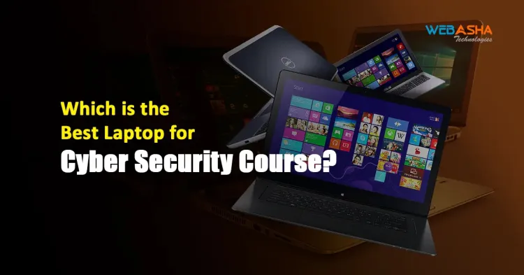 Which Is the Best Laptop For Cyber Security Course?