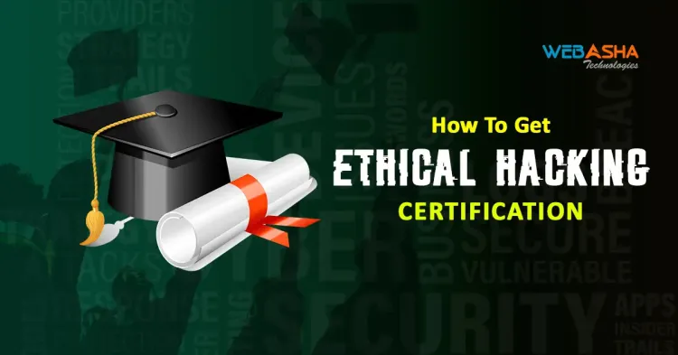 How To Get Ethical Hacking Certification 2024