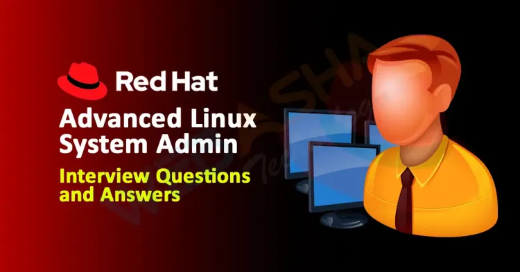 [2024] Advanced Linux System Admin Interview Questions and Answers