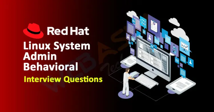 [2024] Linux System Admin Behavioral Interview Questions