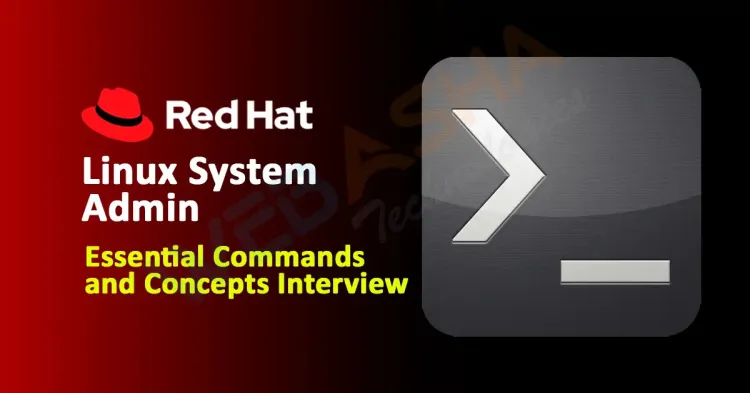 [2024] Essential Linux Commands and Concepts for System Admin Interviews