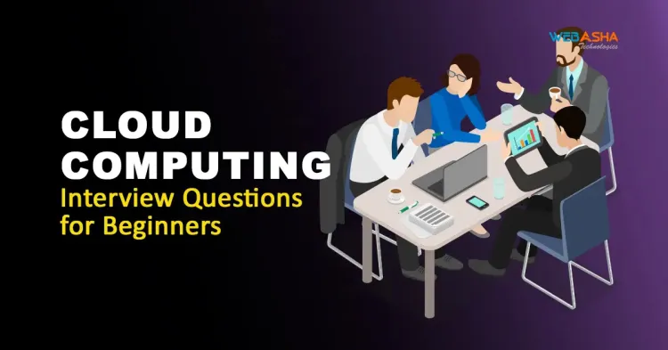 [2024] Cloud Computing Interview Questions for Beginners