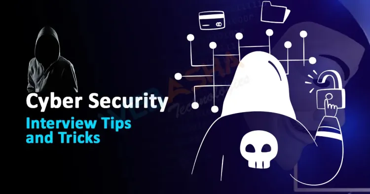 Cyber Security Interview Tips and Tricks 2024