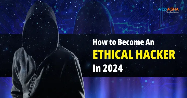 How to become an Ethical hacker in 2024