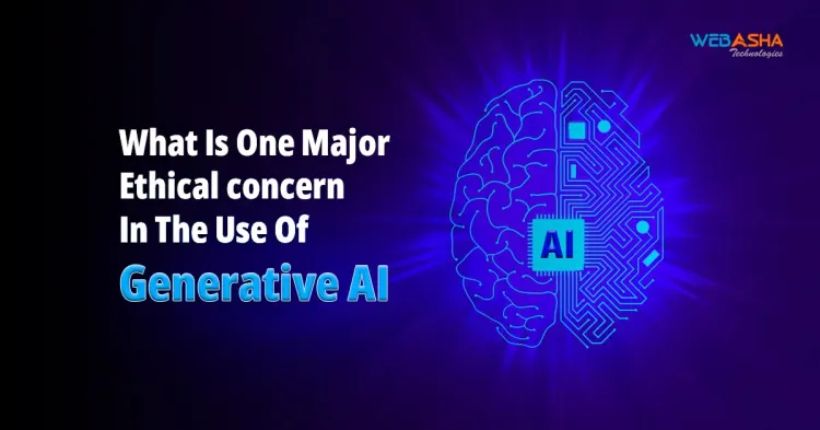 What is One Major Ethical Concern in The Use of Generative AI