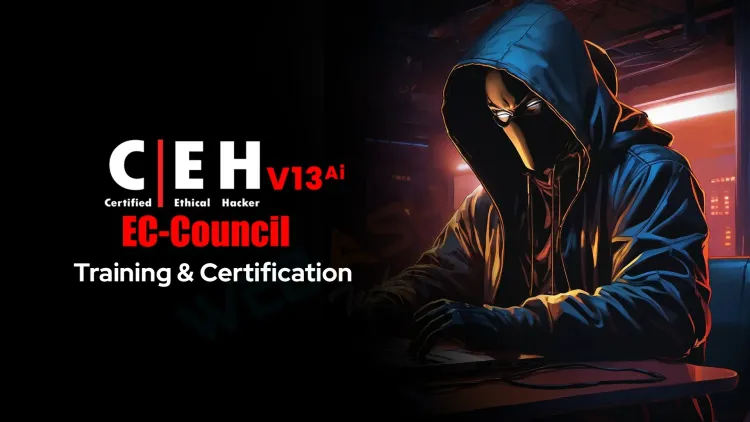 Certified Ethical Hacking CEH v13 AI Training & Certification Exam Center