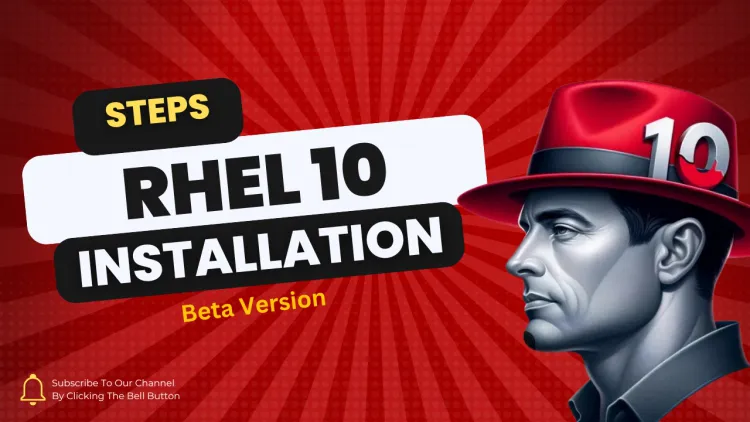 How to Install Red Hat Enterprise Linux (RHEL) 10? RHEL 10 Installation Step by Step with Screenshots.