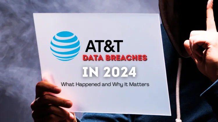 AT&T Data Breaches in 2024: What Happened and Why It Matters