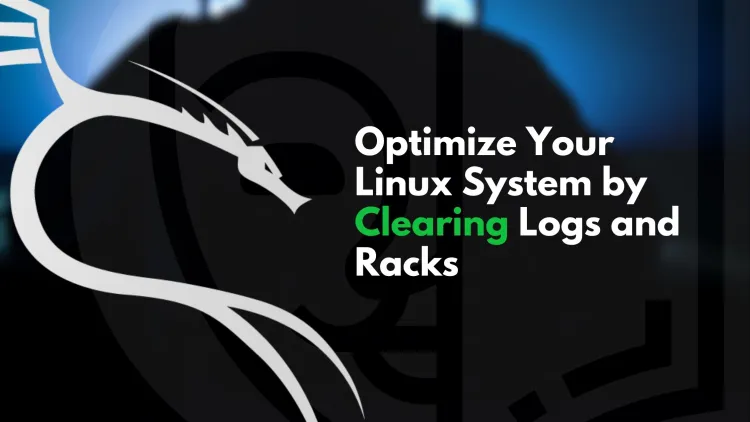 Optimize Your Linux System by Clearing Logs and Racks