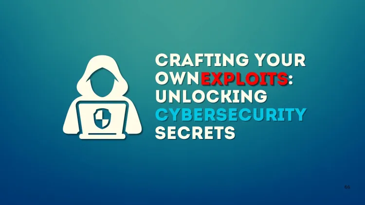 Crafting Your Own Exploits: Unlocking Cybersecurity Secrets