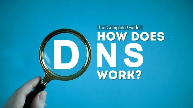 How Does the Domain Name System (DNS) Work and Power the Internet? The Complete Guide