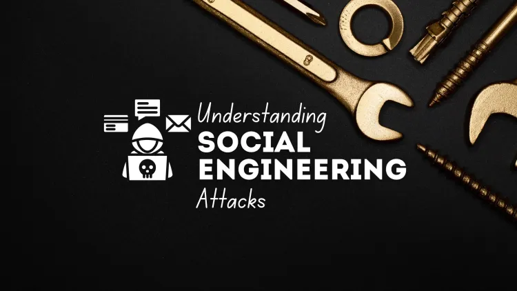 Understanding Social Engineering Attacks: Types, Commands, and Prevention