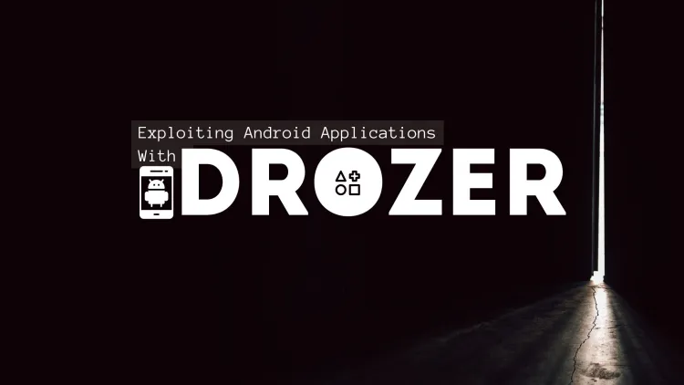 Exploiting Android Applications with Drozer| Overview, Features, and How Ethical Hackers Use It