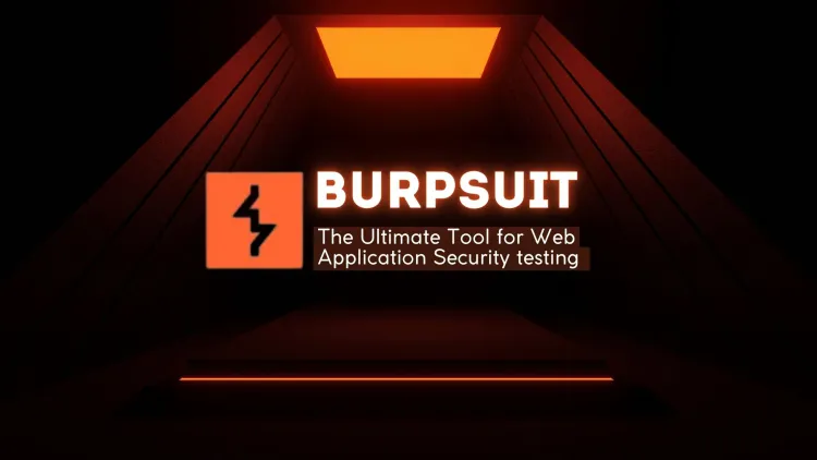 Burp Suite | The Ultimate Tool for Web Application Security Testing