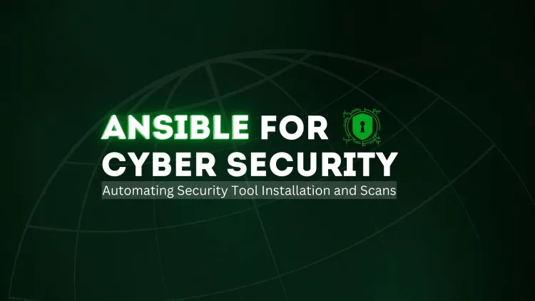 Ansible for Cybersecurity |  Automating Security Tool Installation and Scans