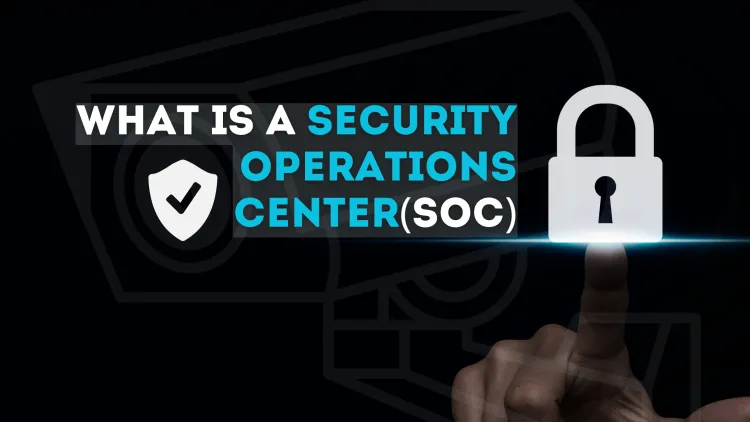 What is a Security Operations Center (SOC)?