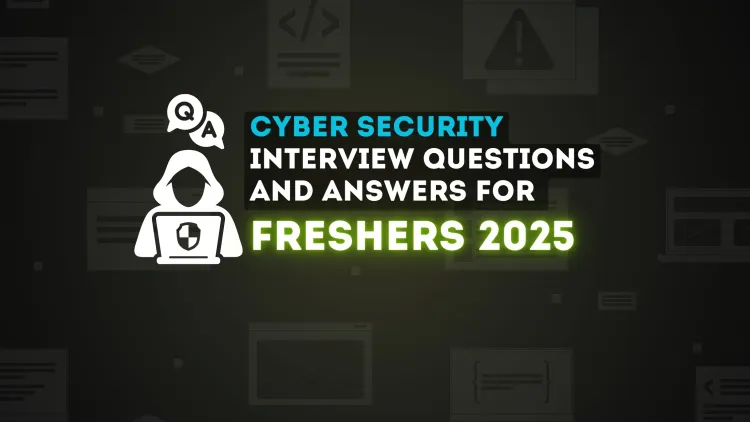 50 Essential Entry-Level Cybersecurity Interview Questions and Answers