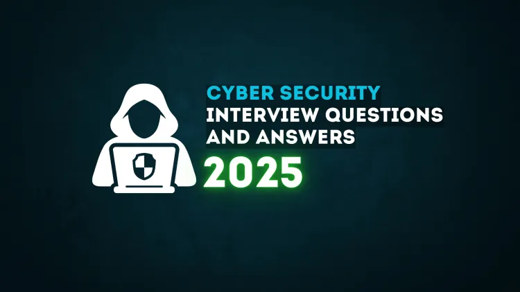 Basic Cybersecurity Interview Questions and Answers for Beginners