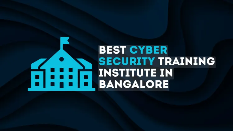 Best Cybersecurity Training Institute in Bangalore | WebAsha Technologies