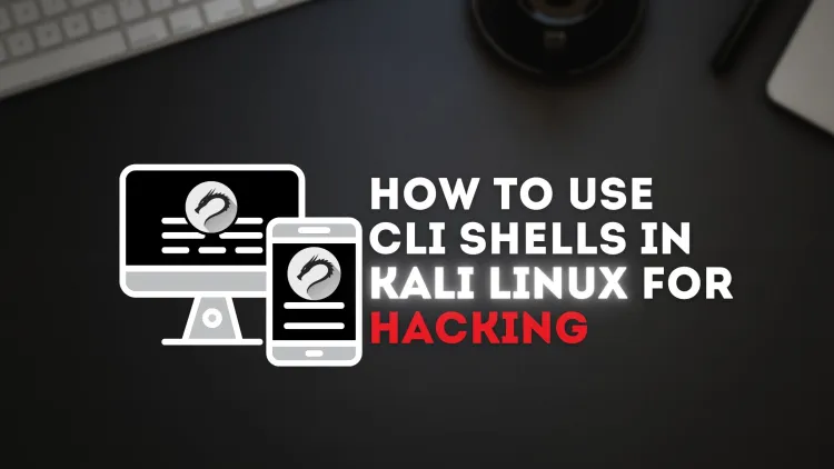 Command-Line Shells in Kali Linux |  Essential Tools and Scripts for Hackers