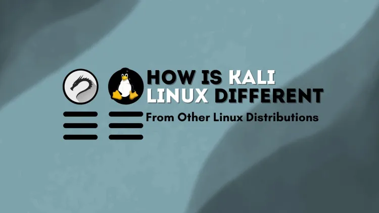 How Is Kali Linux Different from Other Linux Distributions?